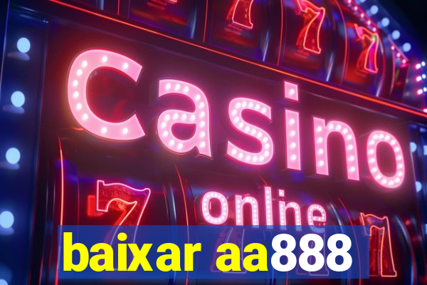 baixar aa888